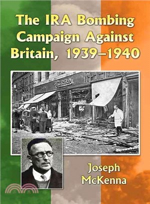 The Ira Bombing Campaign Against Britain 1939-1940