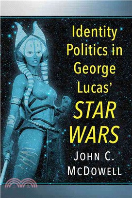 Identity Politics in George Lucas' Star Wars