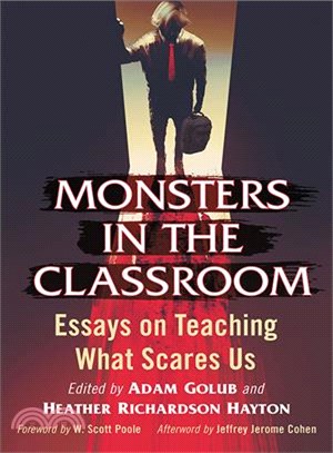 Monsters in the Classroom ─ Essays on Teaching What Scares Us