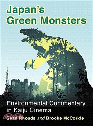Japan's Green Monsters ― Environmental Commentary in Kaiju Cinema
