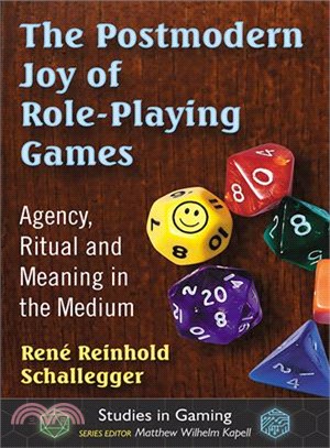 The Postmodern Joy of Role-playing Games ― Agency, Ritual and Meaning in the Medium