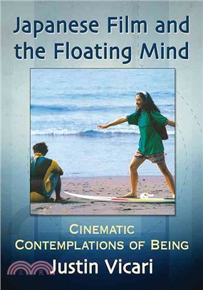 Japanese Film and the Floating Mind ─ Cinematic Contemplations of Being