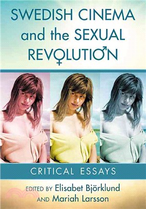 Swedish Cinema and the Sexual Revolution ─ Critical Essays