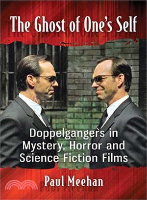 The Ghost of One's Self ─ Doppelgangers in Mystery, Horror and Science Fiction Films