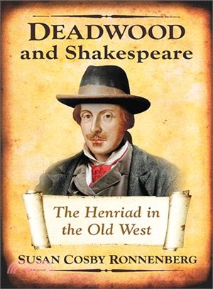 Deadwood and Shakespeare ― The Henriad in the Old West