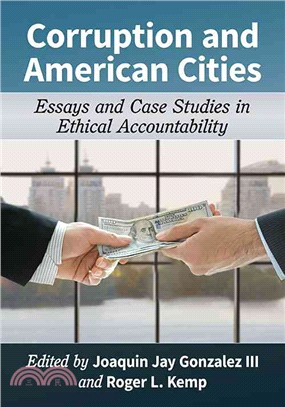 Corruption and American Cities ─ Essays and Case Studies in Ethical Accountability