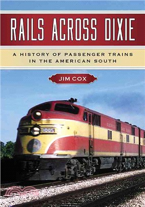 Rails Across Dixie ─ A History of Passenger Trains in the American South