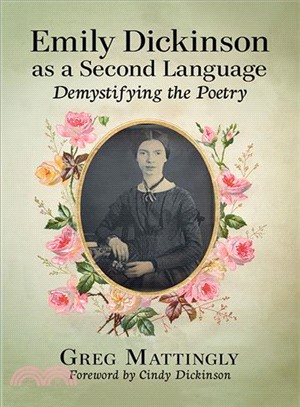 Emily Dickinson As a Second Language ― Demystifying the Poetry