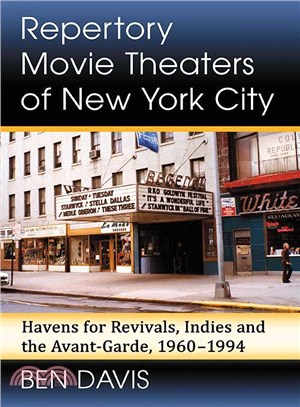 Repertory Movie Theaters of New York City ─ Havens for Revivals, Indies and the Avant-Garde, 1960?994
