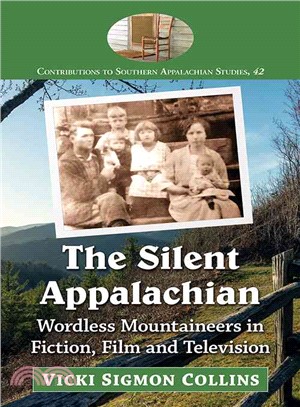 The Silent Appalachian ─ Wordless Mountaineers in Fiction, Film and Television