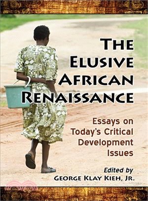 The Elusive African Renaissance ― Essays on Today Critical Development Issues