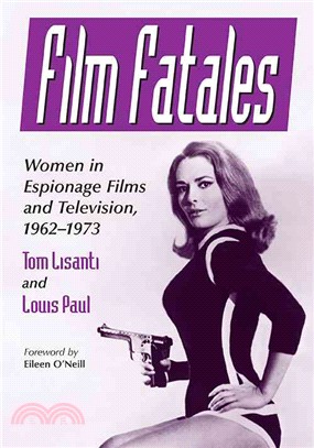 Film Fatales ─ Women in Espionage Films and Television, 1962?973