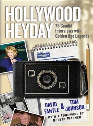 Hollywood Heyday ― 75 Movie Legends Discuss Their Golden Age Careers