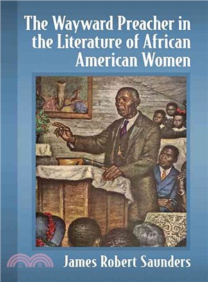 The Wayward Preacher in the Literature of African American Women