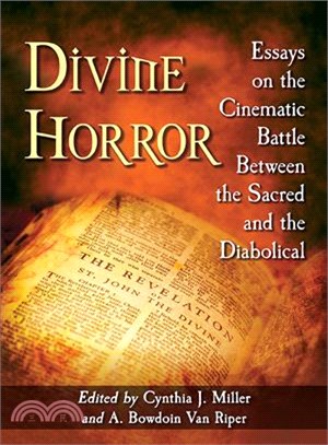 Divine Horror ─ Essays on the Cinematic Battle Between the Sacred and the Diabolical