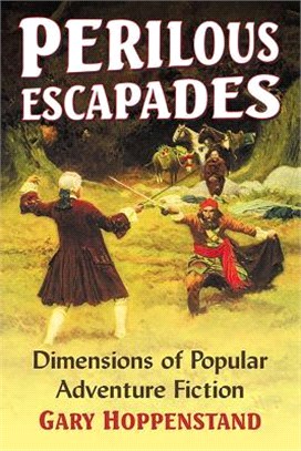 Perilous Escapades ― Dimensions of Popular Adventure Fiction