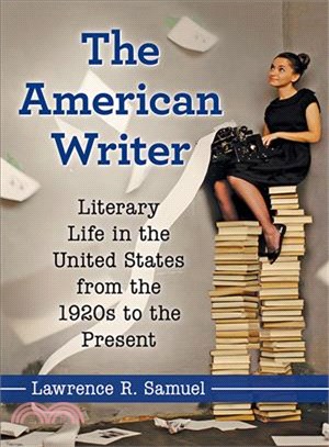 The American Writer ─ Literary Life in the United States from the 1920s to the Present