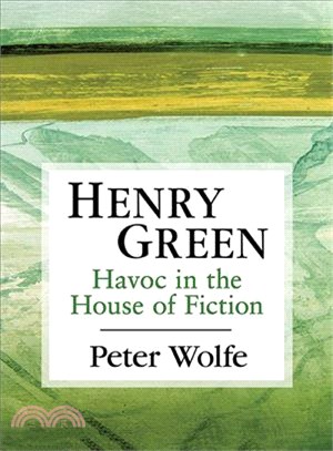 Henry Green ─ Havoc in the House of Fiction