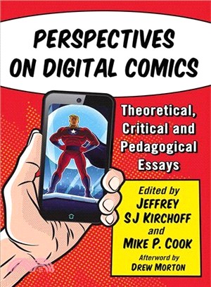Perspectives on Digital Comics ― Theoretical, Critical, and Pedagogical Essays