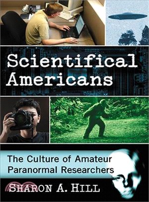 Scientifical Americans ─ The Culture of Amateur Paranormal Researchers