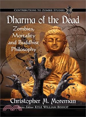 Dharma of the Dead ― Zombies, Mortality and Buddhist Philosophy