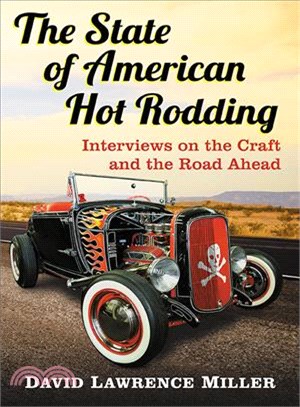 The State of American Hot Rodding ─ Interviews on the Craft and the Road Ahead