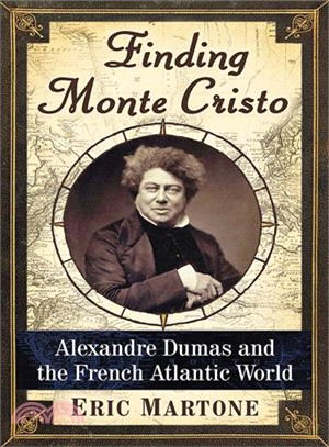 Finding Monte Cristo ― Alexandre Dumas and the French Atlantic World