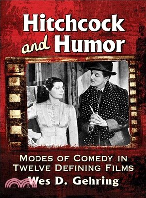 The Humorous Hitchcock ― Comedic Elements in Twelve Defining Films