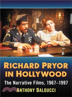Richard Pryor in Hollywood ― The Narrative Films, 1967-1997