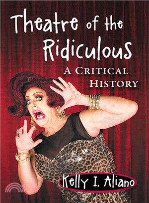 Theater of the Ridiculous ― A Critical History