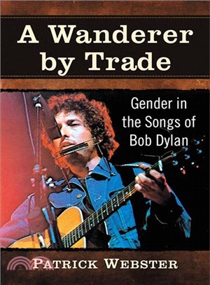 A Wanderer by Trade ― Gender in the Songs of Bob Dylan