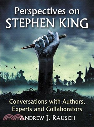 Perspectives on Stephen King ― Conversations With Authors, Experts and Collaborators