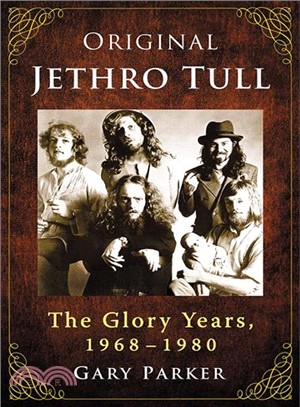 Original Jethro Tull ― The Glory Years, 1968-1980