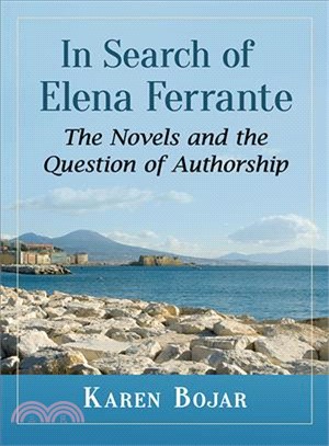 In Search of Elena Ferrante ― The Novels and the Question of Authorship