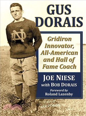 Gus Dorais ― Gridiron Innovator, All-american and Hall of Fame Coach
