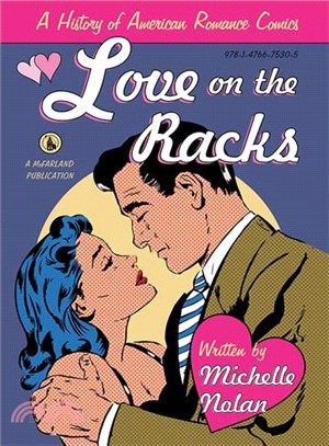 Love on the Racks ― A History of American Romance Comics
