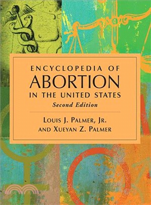 Encyclopedia of Abortion in the United States