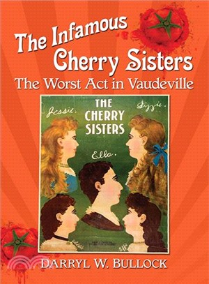 The Infamous Cherry Sisters ― The Worst Act in Vaudeville