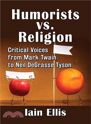 Humorists Vs. Religion ― Critical Voices from Mark Twain to Neil Degrasse Tyson