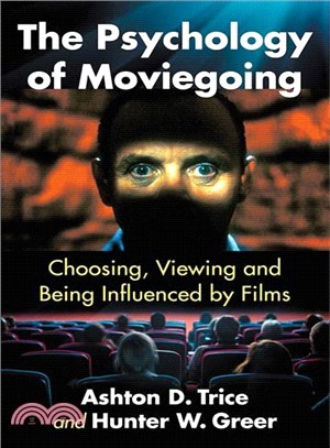 The Psychology of Moviegoing ― Choosing, Viewing and Being Influenced by Films