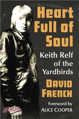 Heart Full of Soul：Keith Relf of the Yardbirds