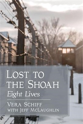 Lost to the Shoah ― Eight Lives