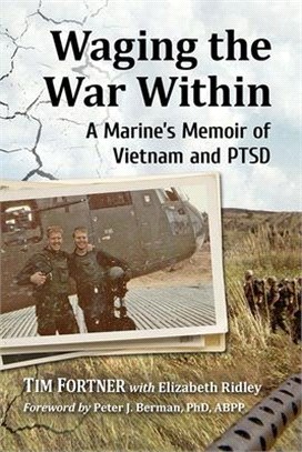 Waging the War Within ― A Marine's Memoir of Vietnam and Ptsd