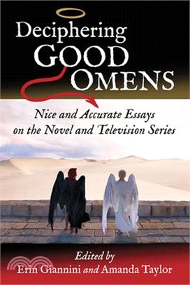 Deciphering Good Omens: Nice and Accurate Essays on the Novel and Television Series