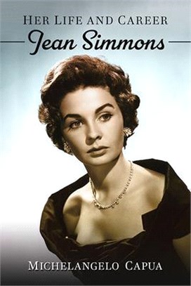 Jean Simmons: Her Life and Career