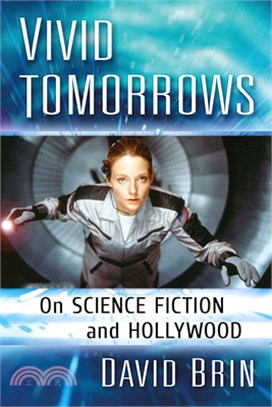 Vivid Tomorrows: On Science Fiction and Hollywood