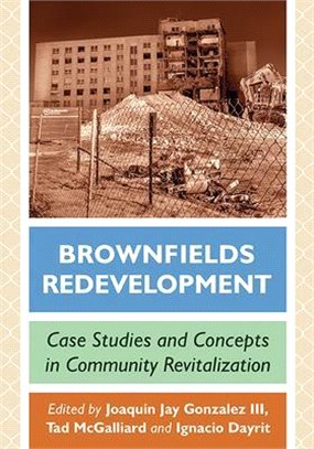 Brownfields redevelopment :case studies and concepts in community revitalization /