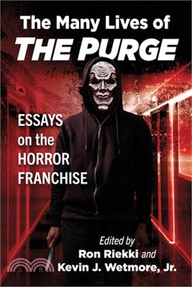 The Many Lives of the Purge: Essays on the Horror Franchise