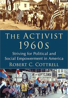 The Activist 1960s: Striving for Political and Social Empowerment in America
