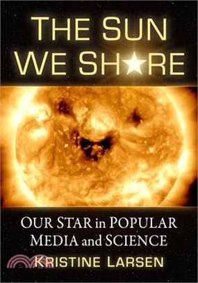 The Sun We Share: Our Star in Popular Media and Science